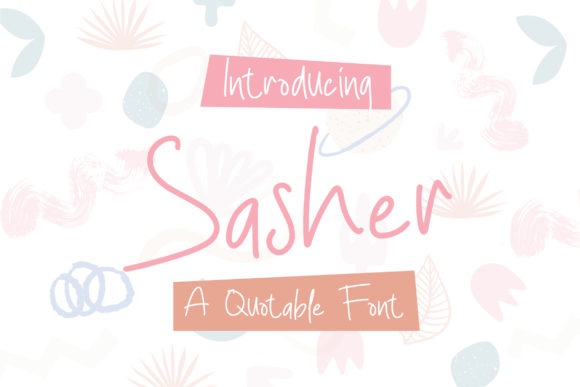 Sasher: A Handwritten Font for Thoughtful Typography